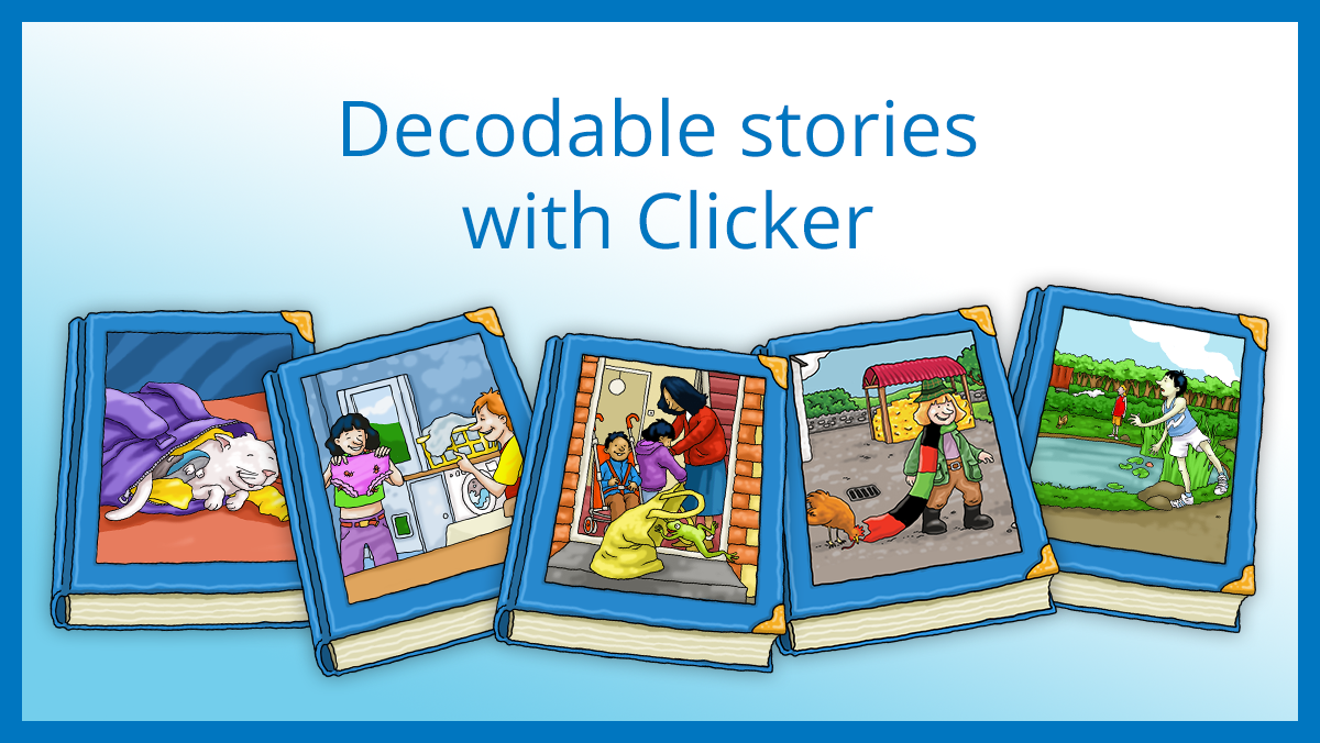 Decodable stories with Clicker