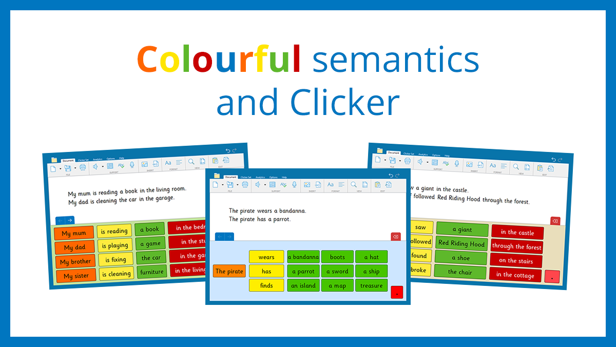 Colourful semantics and Clicker