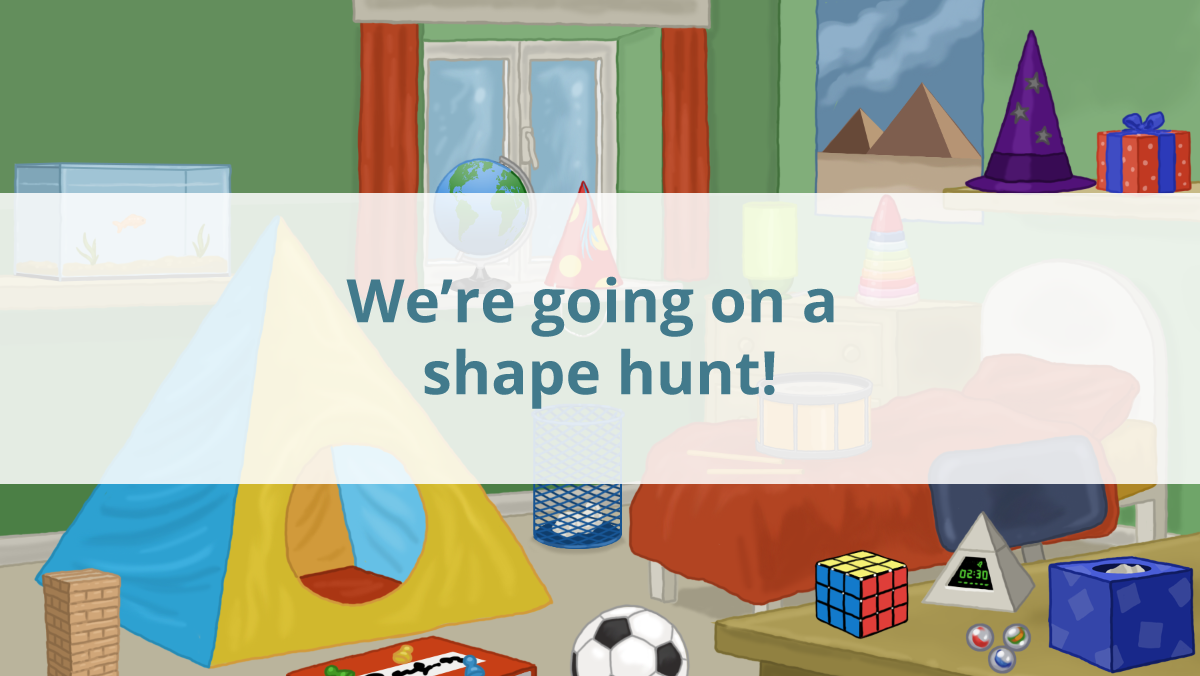 We're going on a shape hunt